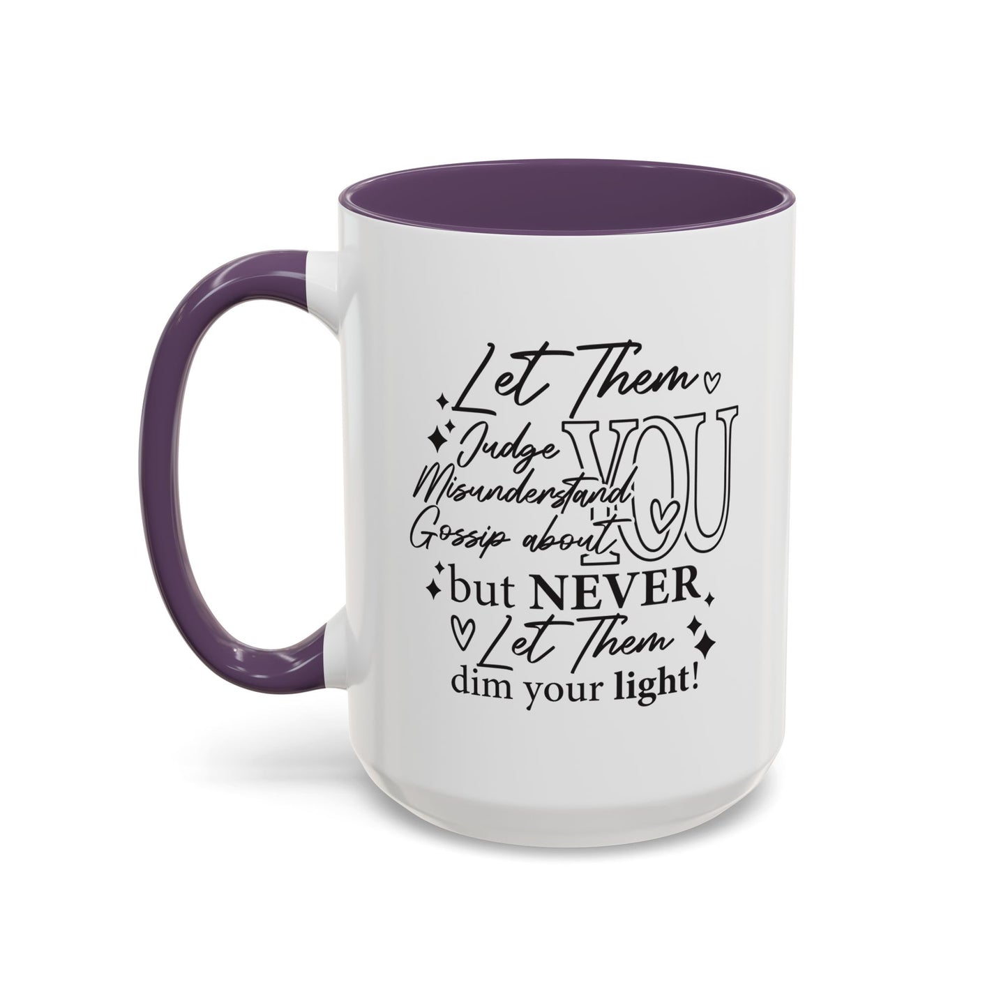Inspirational Let Them Accent Coffee Mug, 11 oz, 15oz, Ceramic Mug with Colored Interior and Handle, Gift for Coffee Lovers, Motivational