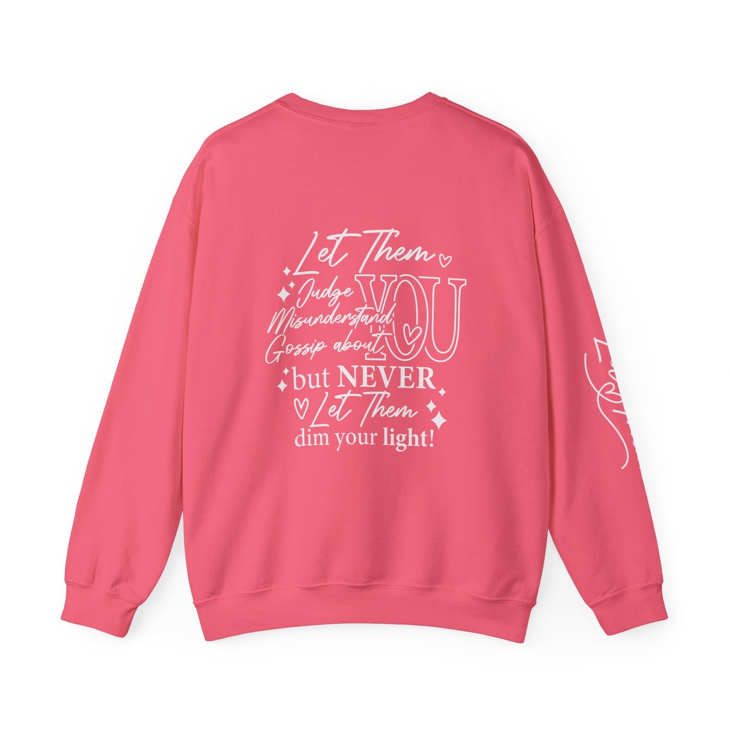 Let them Unisex Sweatshirt, Cozy Crewneck with Front, Back, Sleeve Designs, Warm & Comfy, Gift for All Occasions, Customizable Apparel