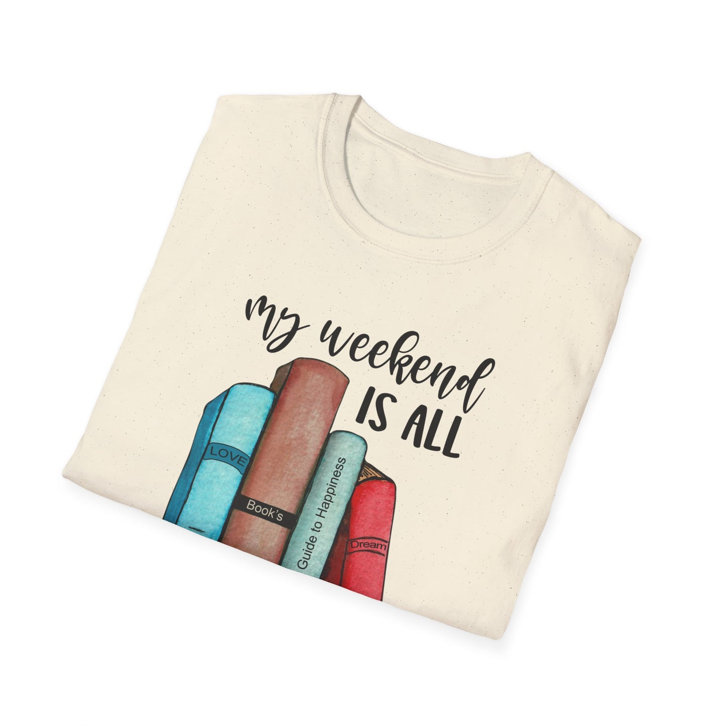 My Weekend is All Booked Unisex Softstyle T-Shirt