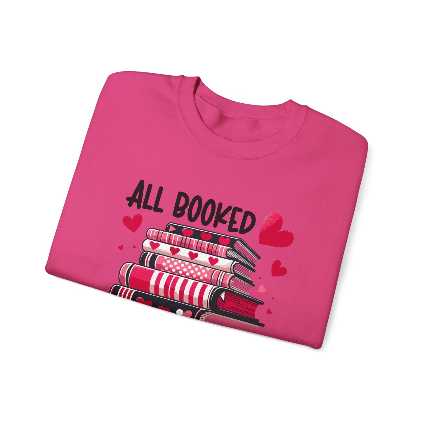 All Booked for Valentine's Day Unisex Heavy Blend Crewneck Sweatshirt