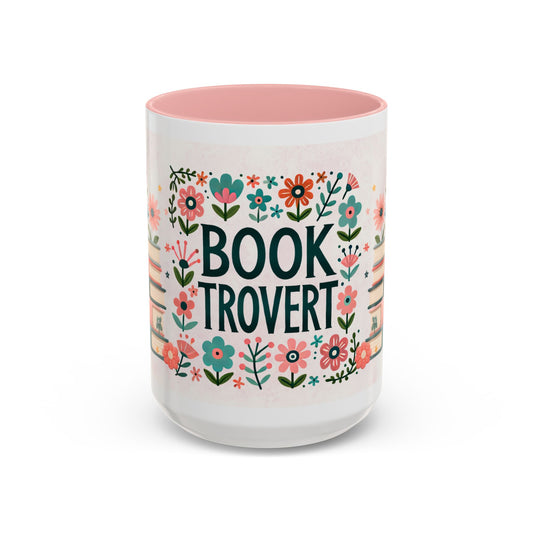 Mug - Booktrovert Pretty Floral Ceramic Coffee Mug (11oz, 15oz)