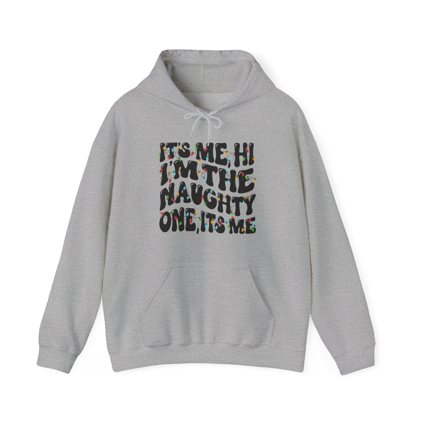 It's me, Hi, I'm the Naughty One Christmas Unisex Hoodie - Holiday Fun Cozy Sweatshirt - size X-5X