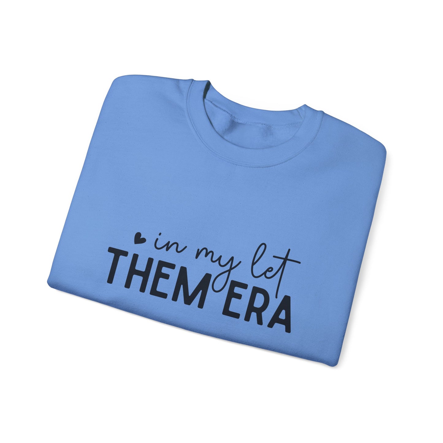 Cozy Let Them Era Unisex Heavy Blend Crewneck Sweatshirt - sizes S - 5X