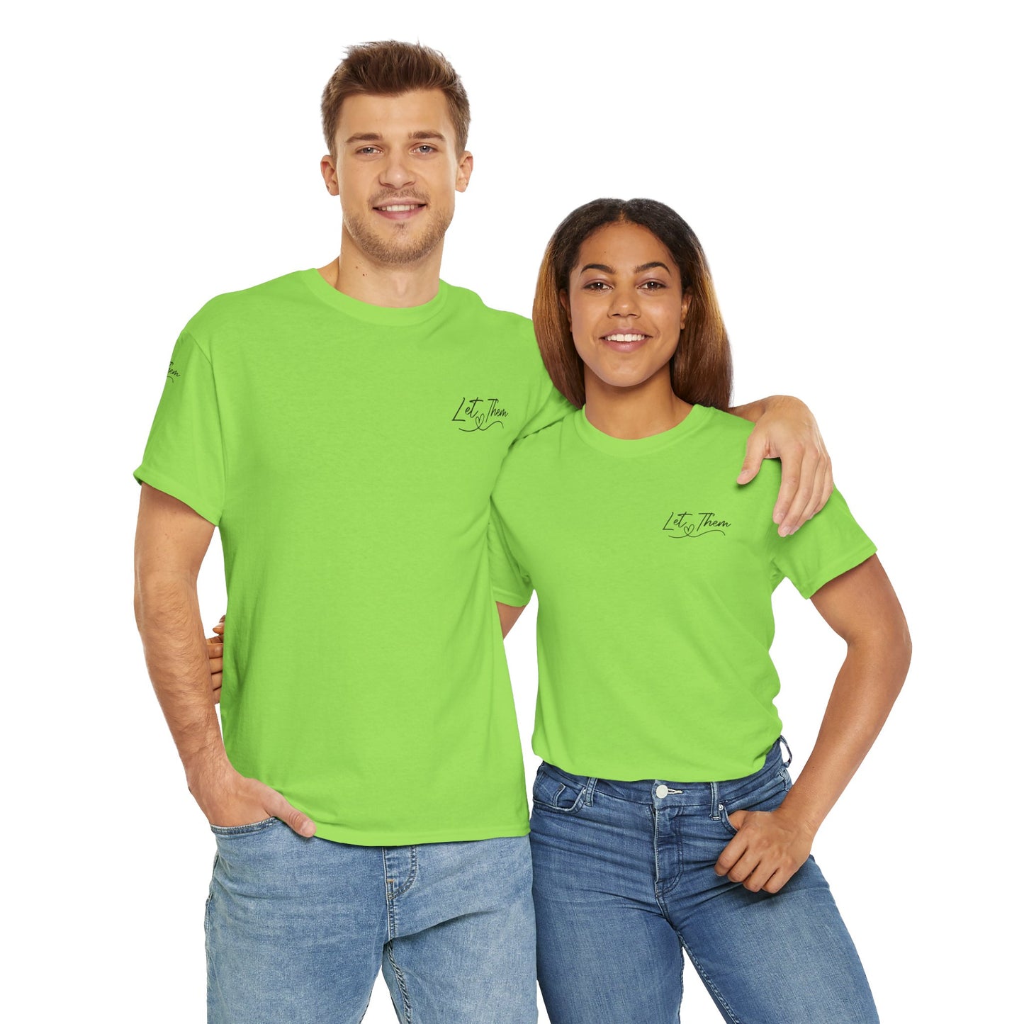 Let Them Unisex Tee - Cute Inspirational Front, Back, Right Arm Design