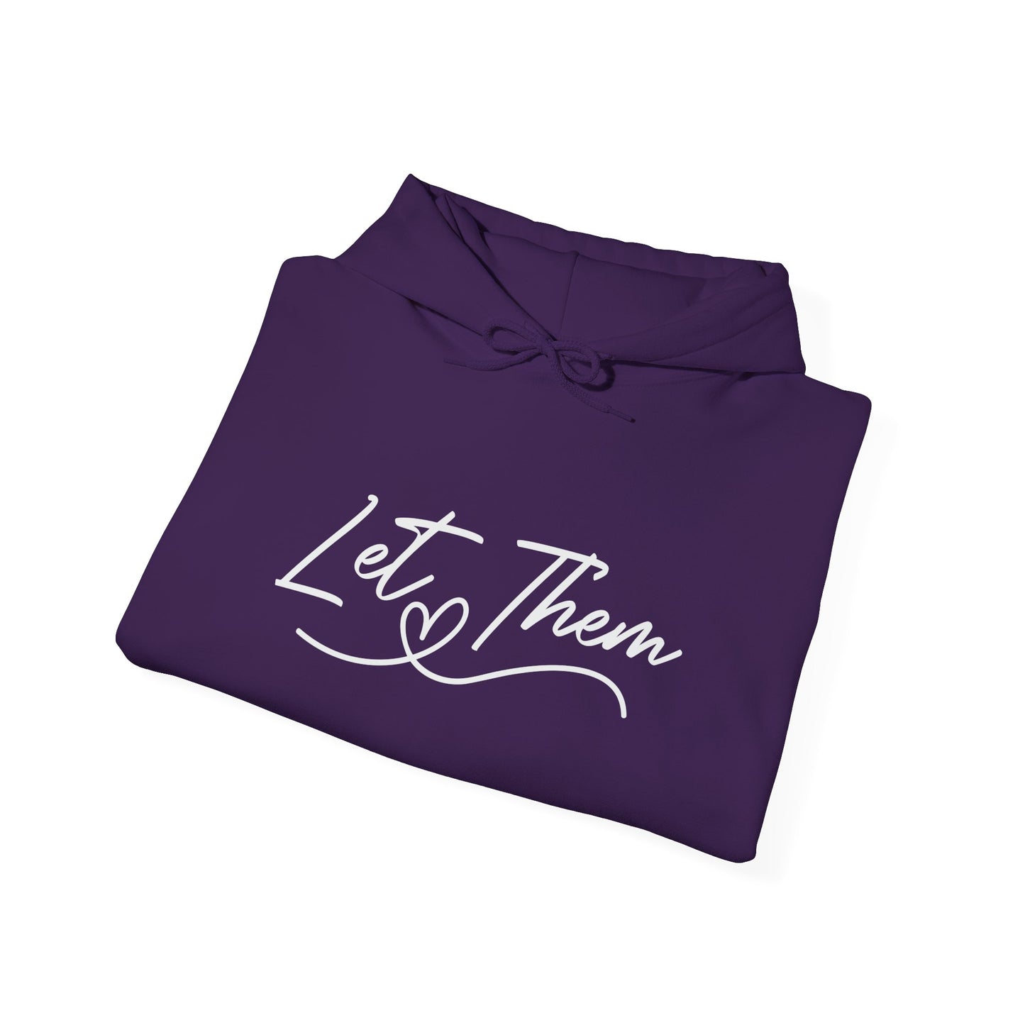 Let Them Unisex Hoodie Sweatshirt - Warm & Cozy Inspirational Design - sizes S - 5X