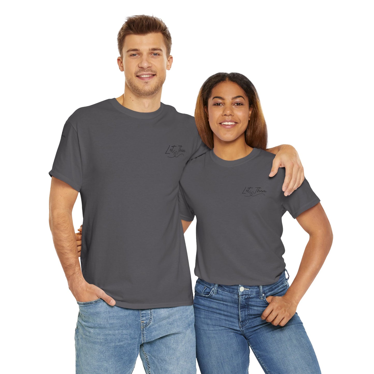 Let Them Unisex Tee - Cute Inspirational Front, Back, Right Arm Design