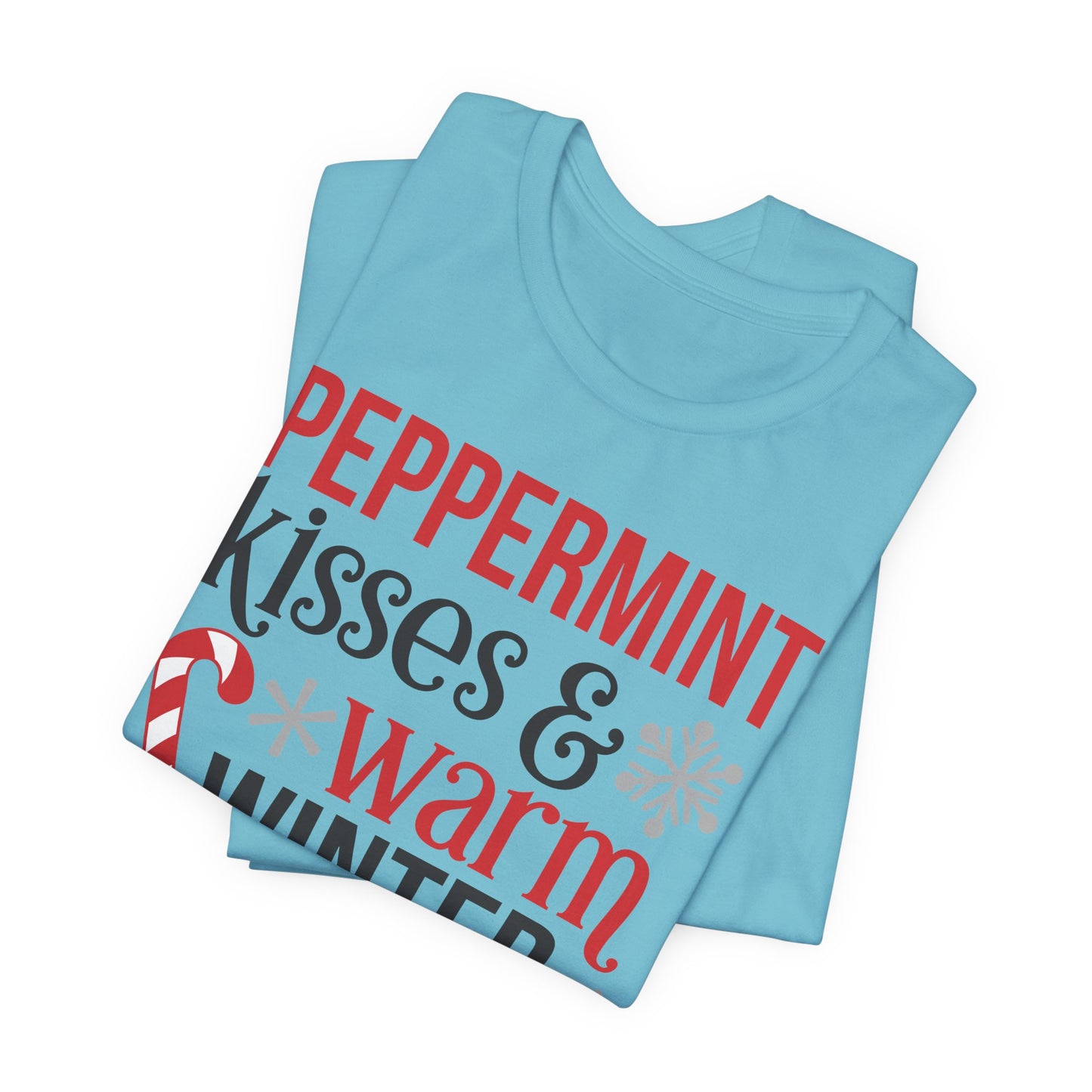 Peppermint Kisses and Warm Winter wishes Unisex Jersey Short Sleeve T-shirt - sizes S - 3X
