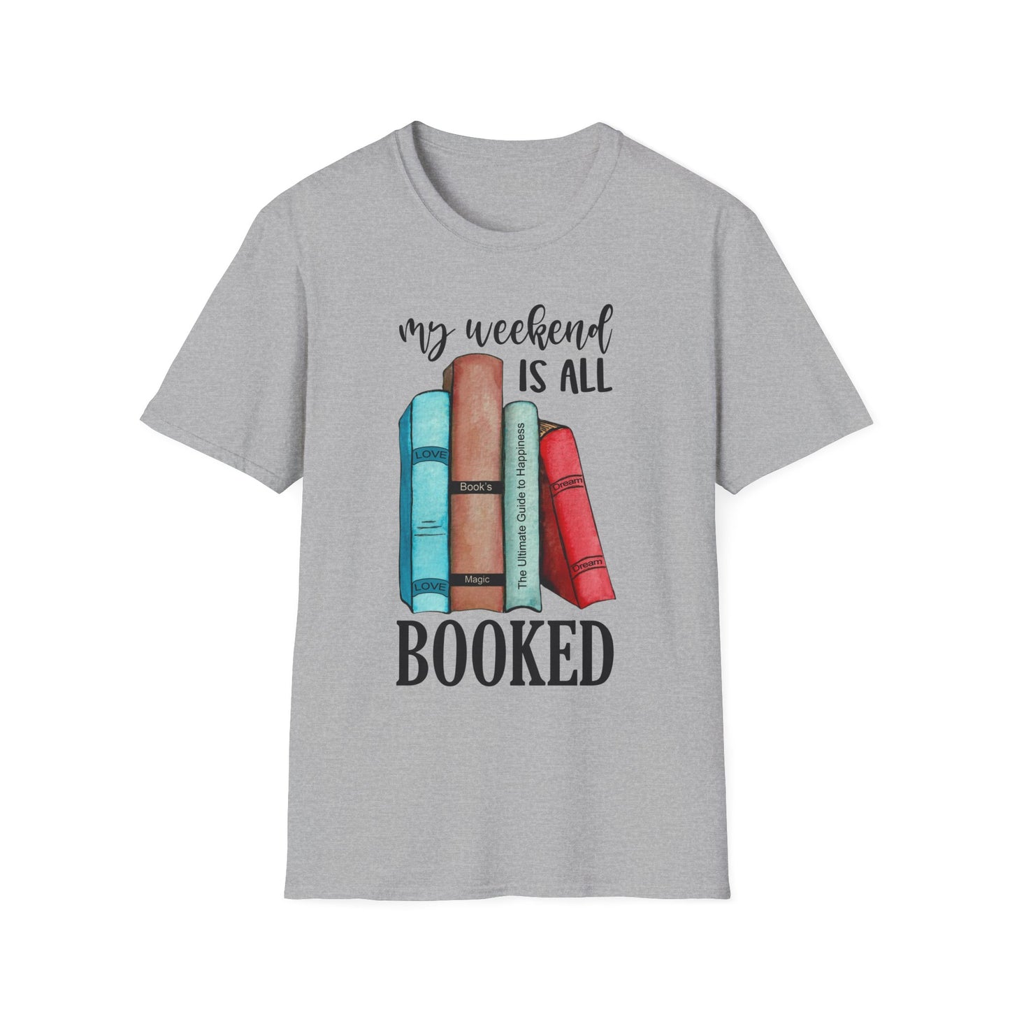 My Weekend is All Booked Unisex Softstyle T-Shirt