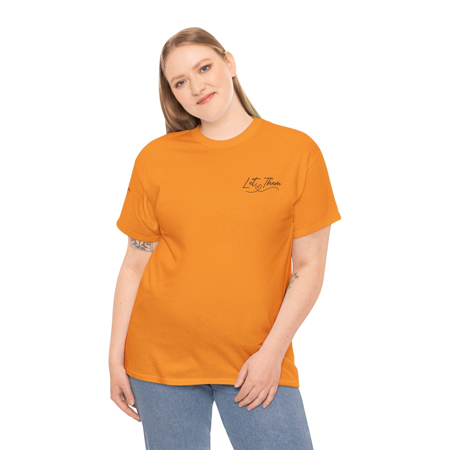 Let Them Unisex Tee - Cute Inspirational Front, Back, Right Arm Design