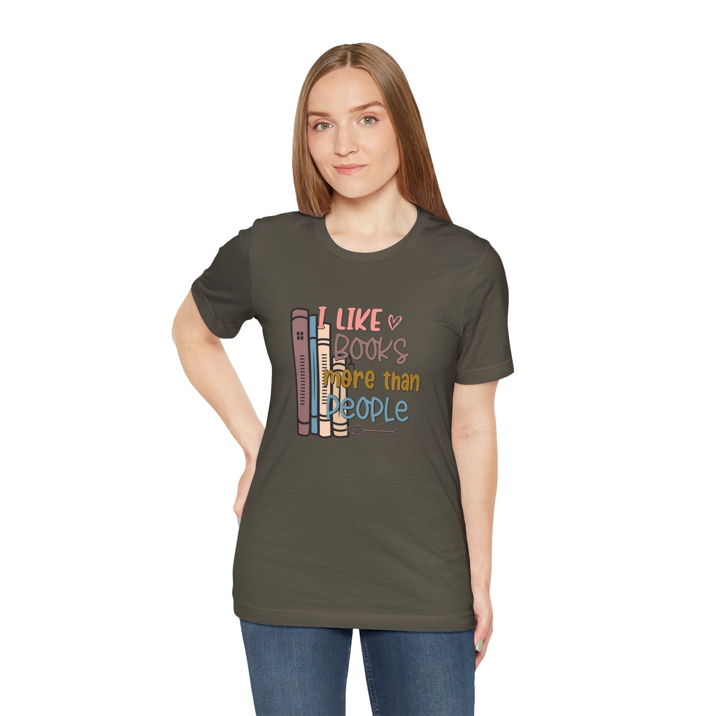 I like books more than I like people Unisex Jersey Short Sleeve Tee - sizes S - 3X