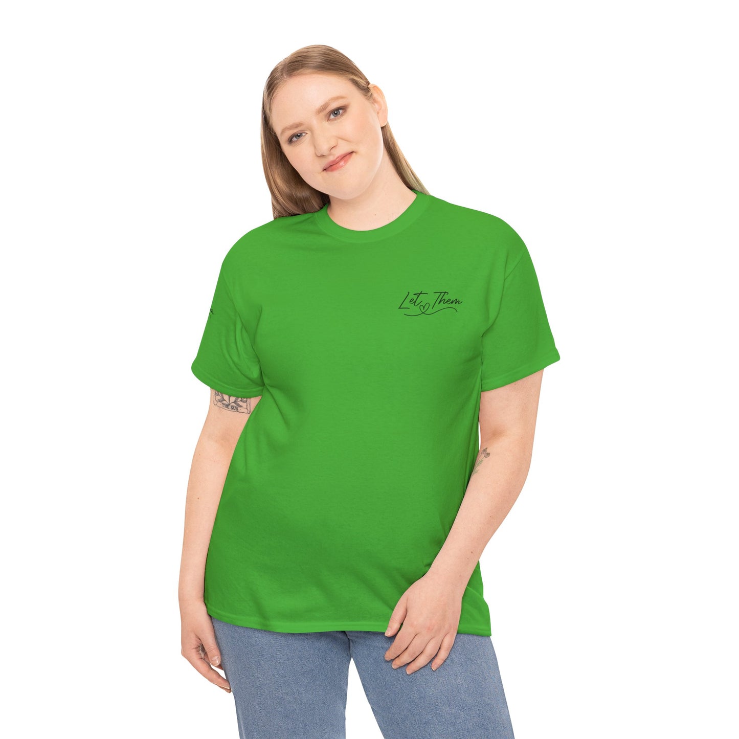 Let Them Unisex Tee - Cute Inspirational Front, Back, Right Arm Design