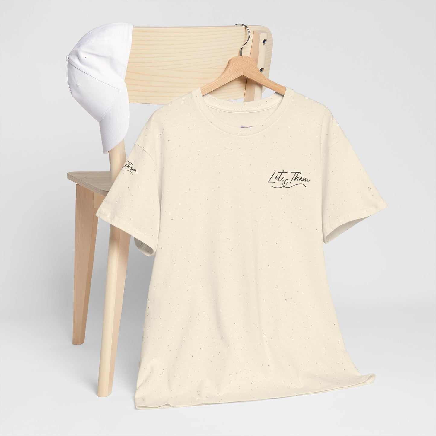 Let Them Unisex Tee - Cute Inspirational Front, Back, Right Arm Design