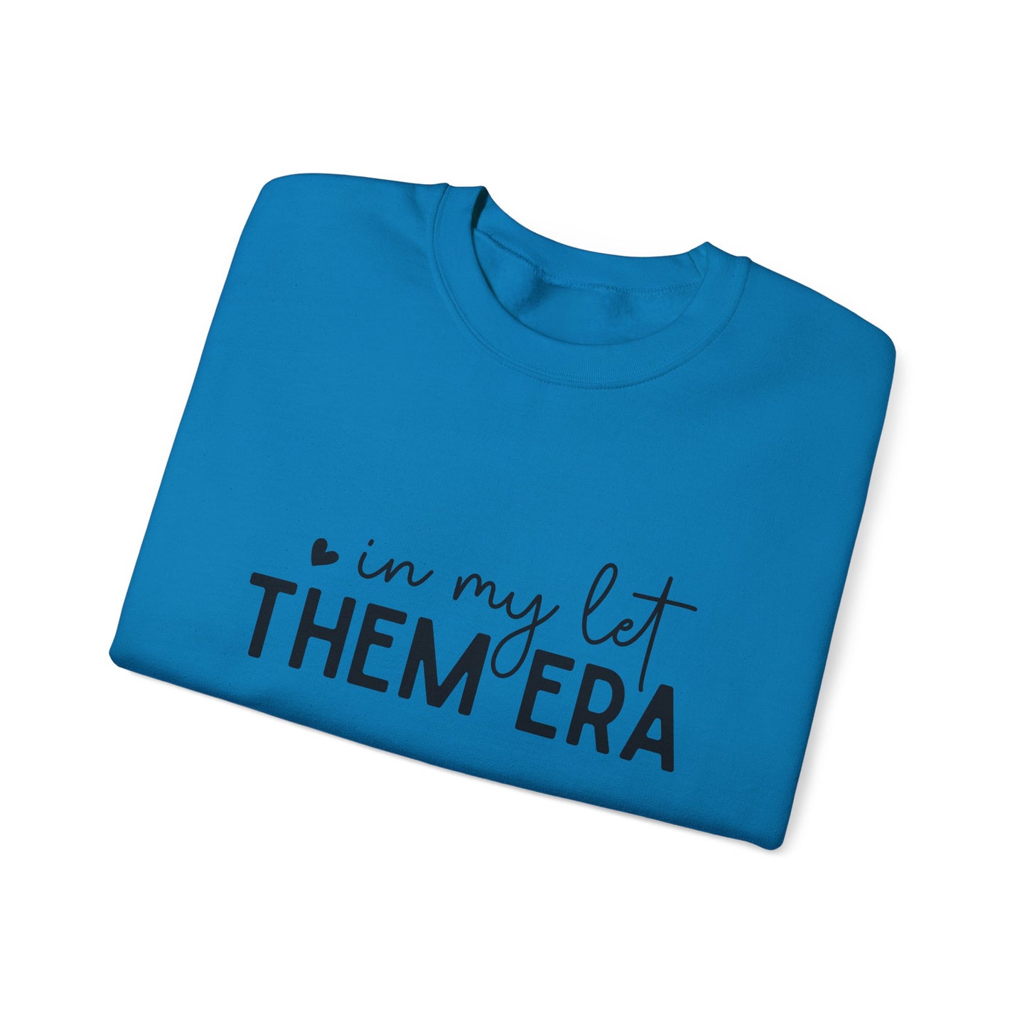 Cozy Let Them Era Unisex Heavy Blend Crewneck Sweatshirt - sizes S - 5X