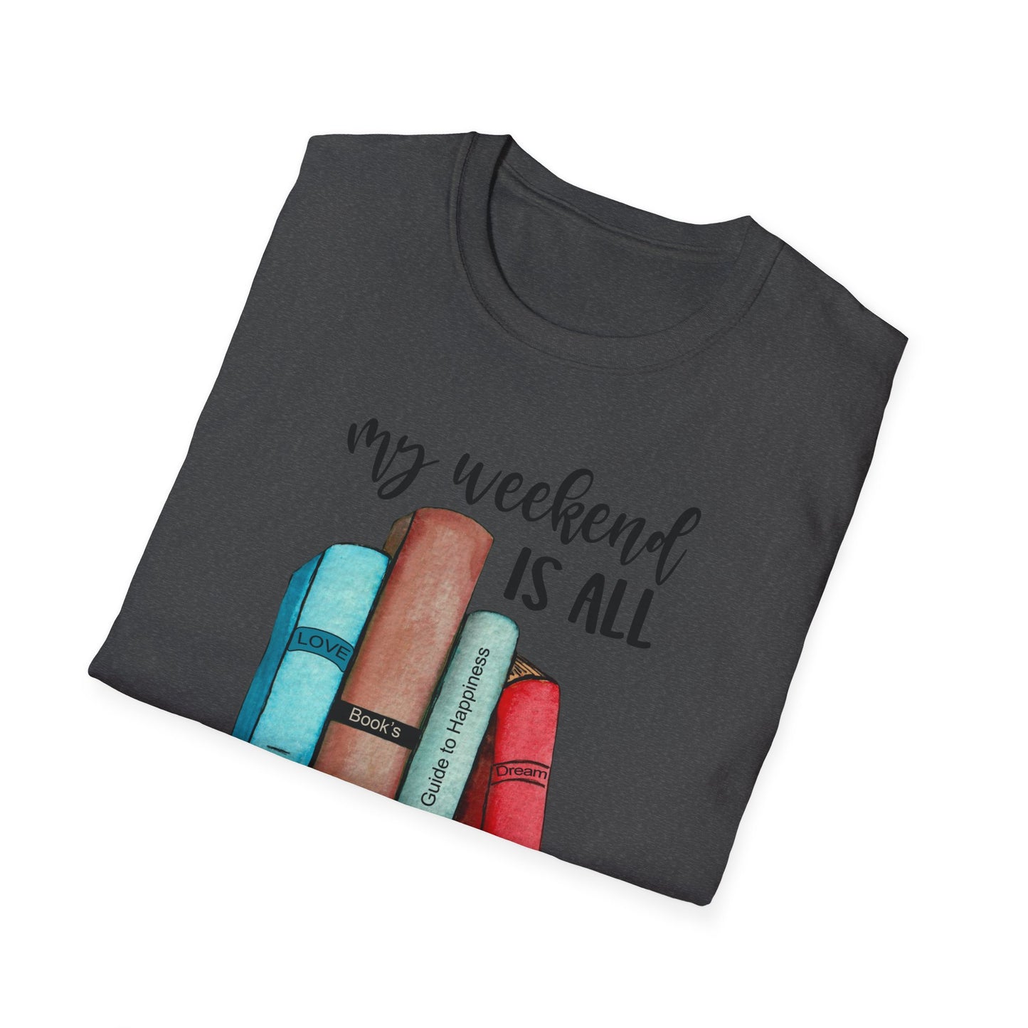 My Weekend is All Booked Unisex Softstyle T-Shirt