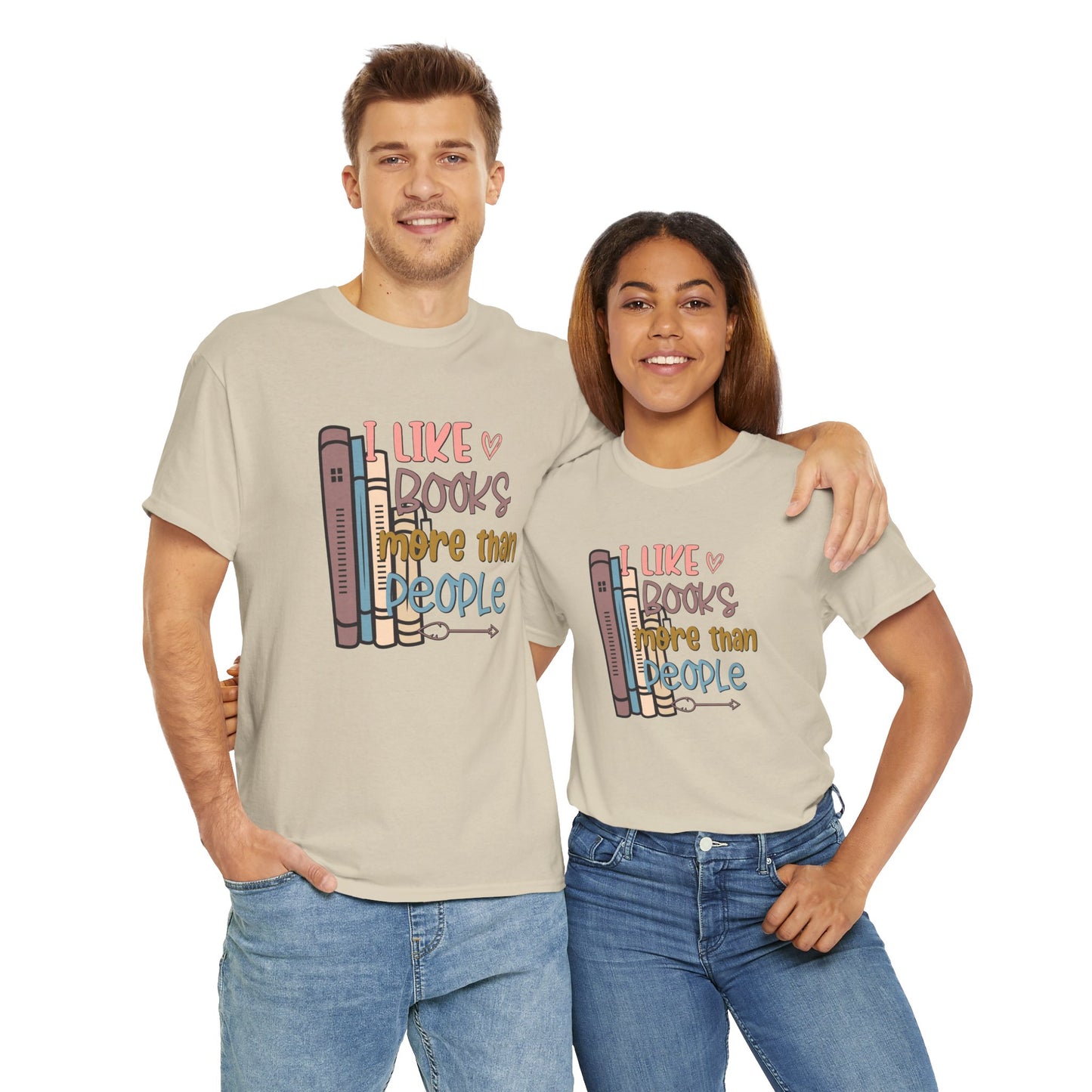 I like Books more than I like People Unisex Heavy Cotton Tee - sizes S - 5X