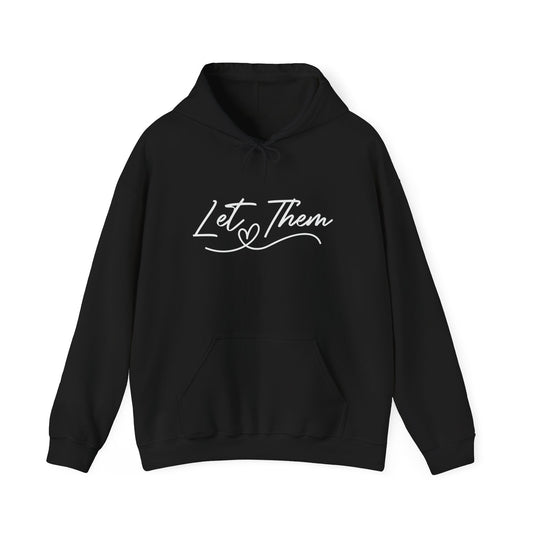 Let Them Unisex Hoodie Sweatshirt - Warm & Cozy Inspirational Design - sizes S - 5X