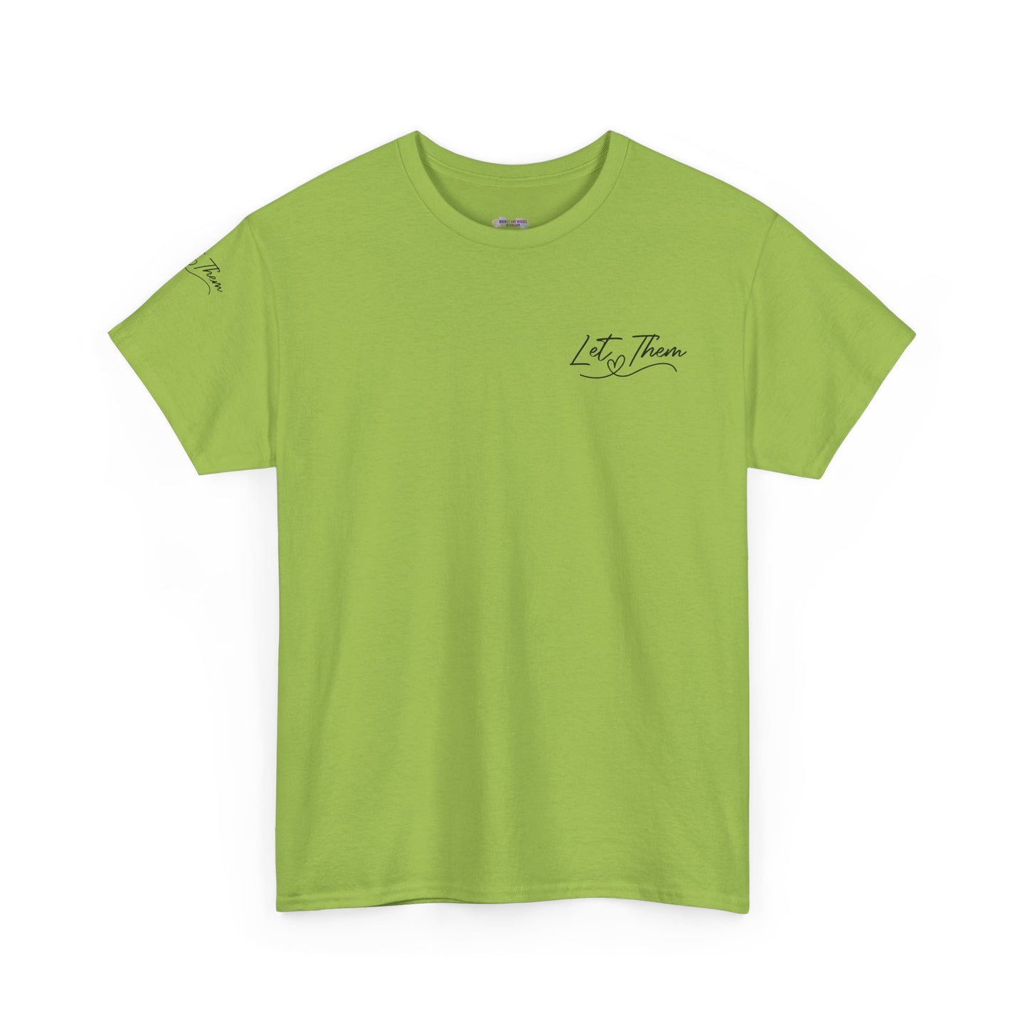 Let Them Unisex Tee - Cute Inspirational Front, Back, Right Arm Design