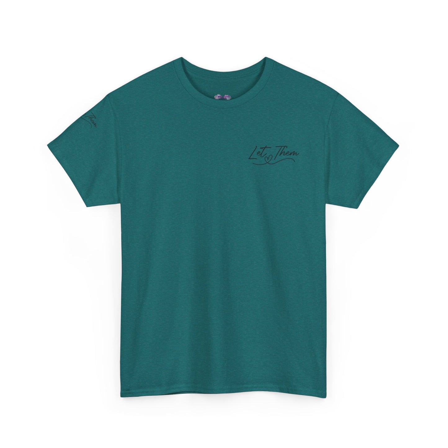 Let Them Unisex Tee - Cute Inspirational Front, Back, Right Arm Design