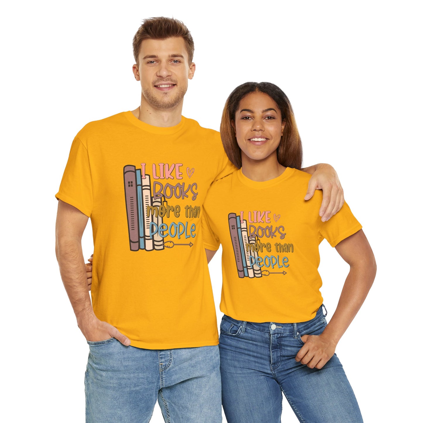 I like Books more than I like People Unisex Heavy Cotton Tee - sizes S - 5X