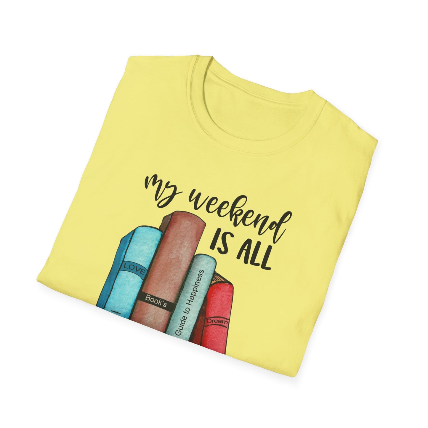 My Weekend is All Booked Unisex Softstyle T-Shirt