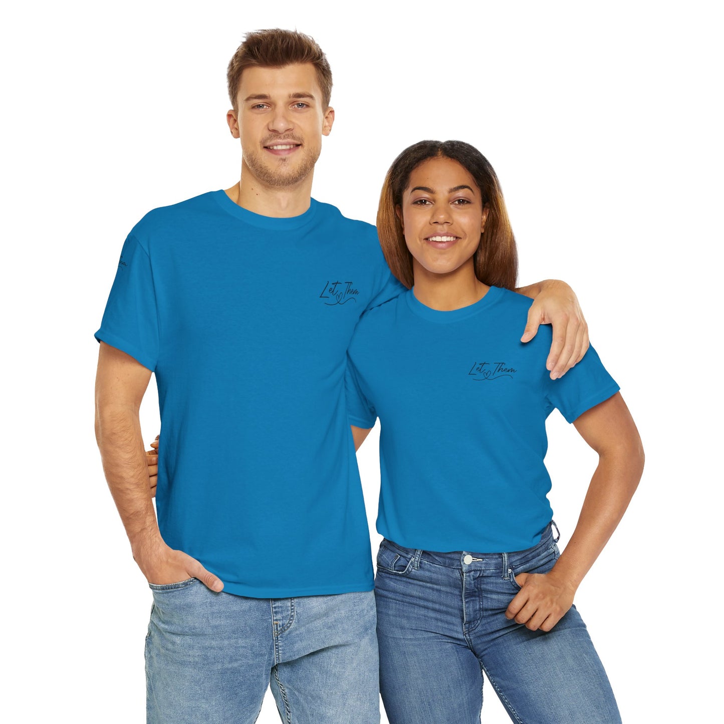 Let Them Unisex Tee - Cute Inspirational Front, Back, Right Arm Design