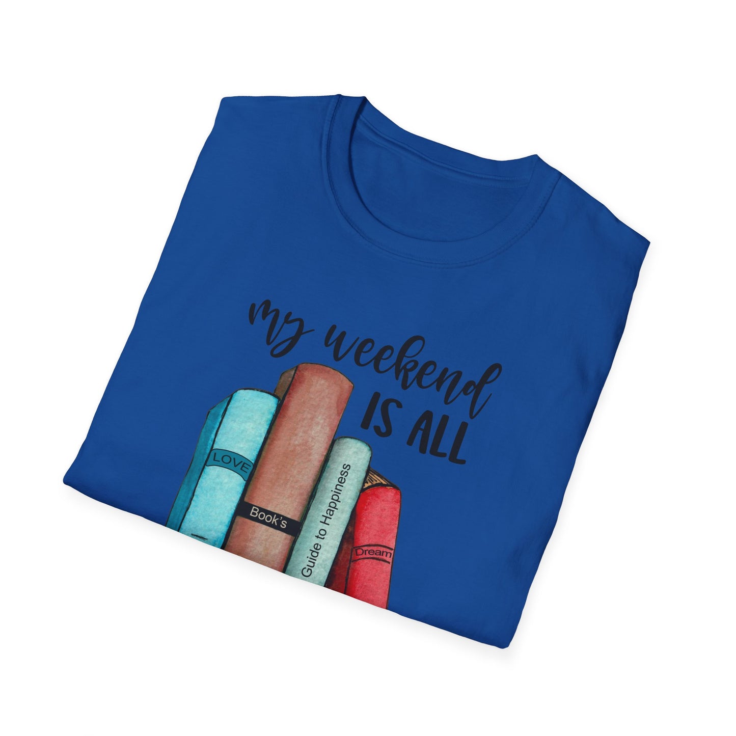 My Weekend is All Booked Unisex Softstyle T-Shirt