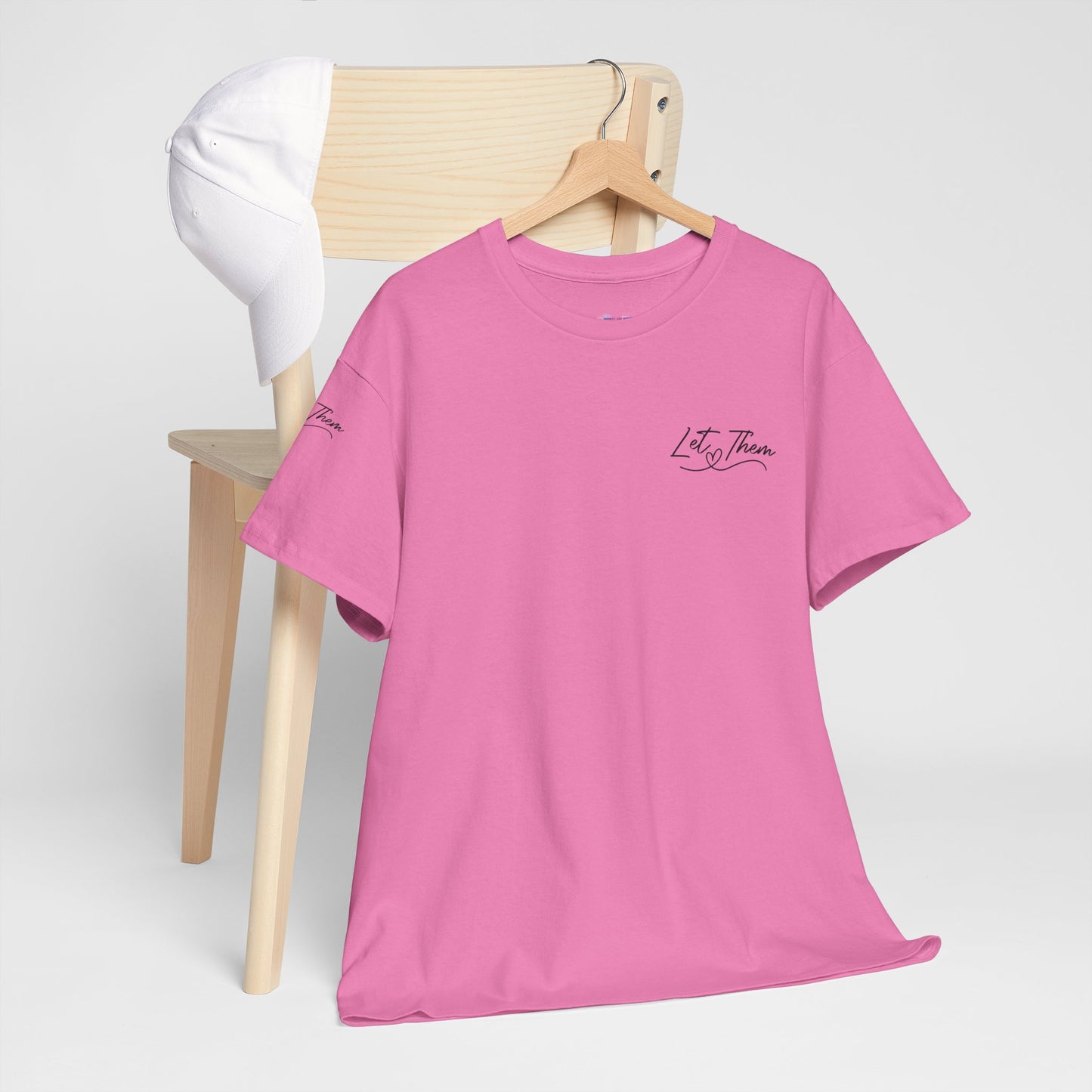 Let Them Unisex Tee - Cute Inspirational Front, Back, Right Arm Design