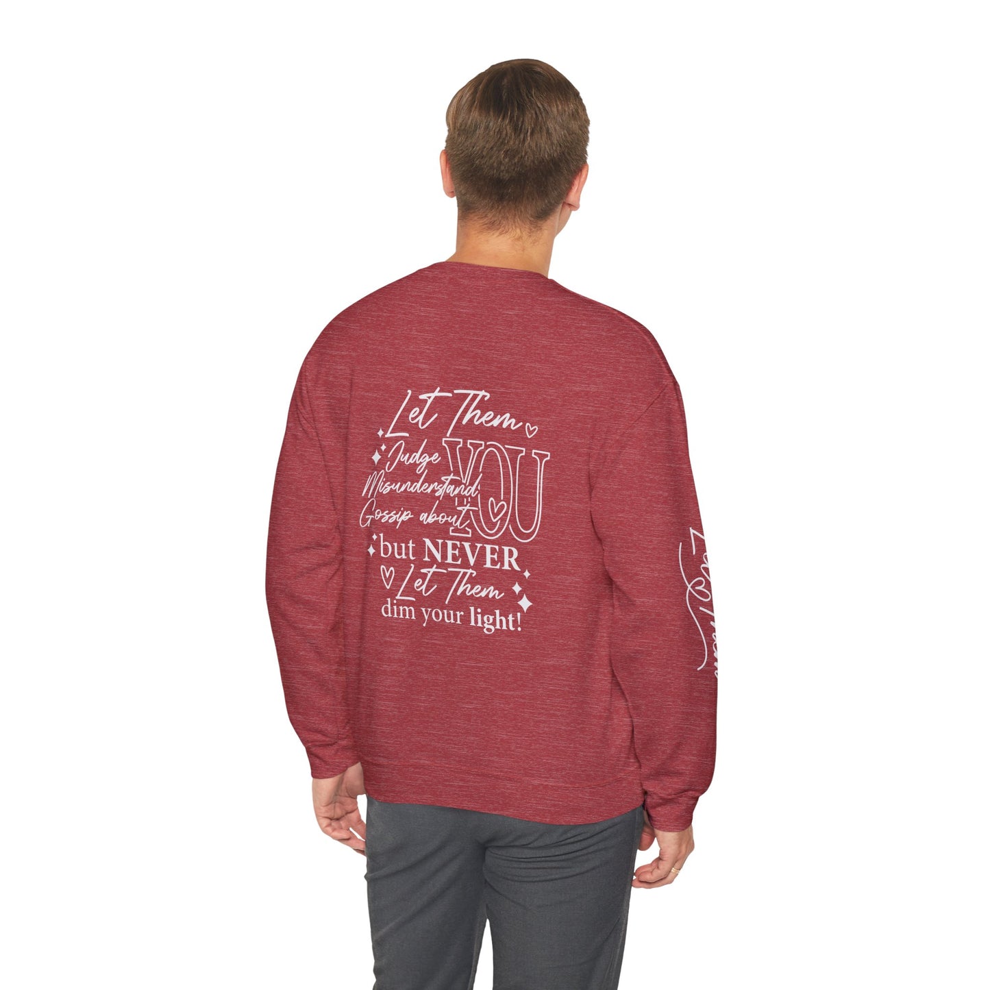 Let them Unisex Sweatshirt, Cozy Crewneck with Front, Back, Sleeve Designs, Warm & Comfy, Gift for All Occasions, Customizable Apparel
