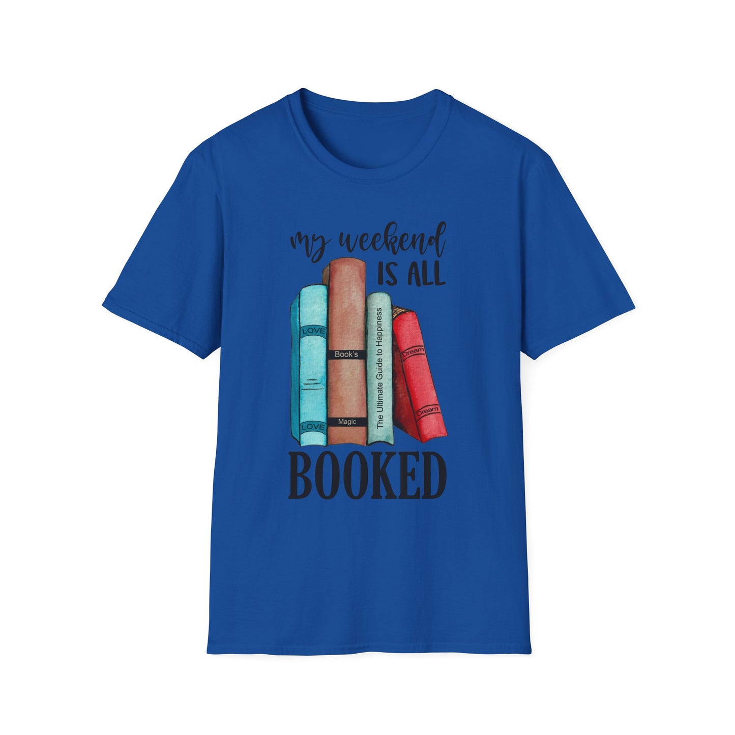 My Weekend is All Booked Unisex Softstyle T-Shirt