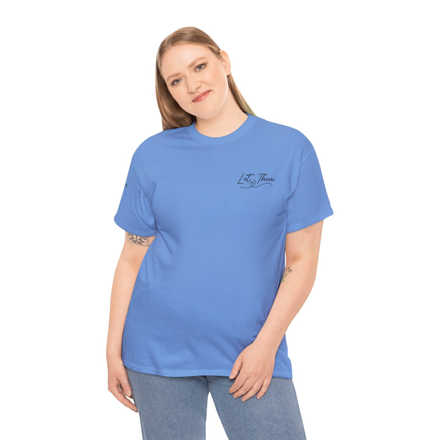 Let Them Unisex Tee - Cute Inspirational Front, Back, Right Arm Design