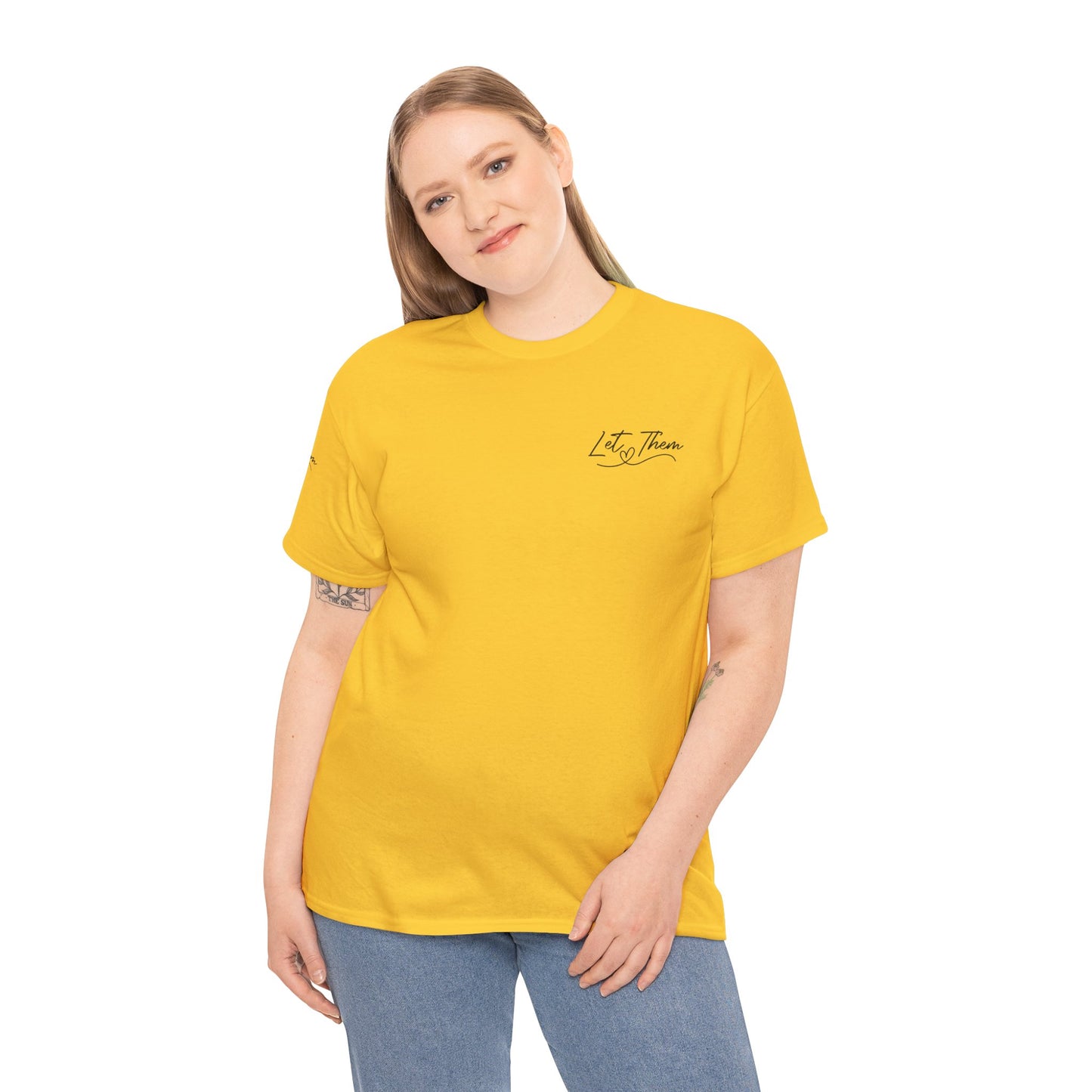 Let Them Unisex Tee - Cute Inspirational Front, Back, Right Arm Design