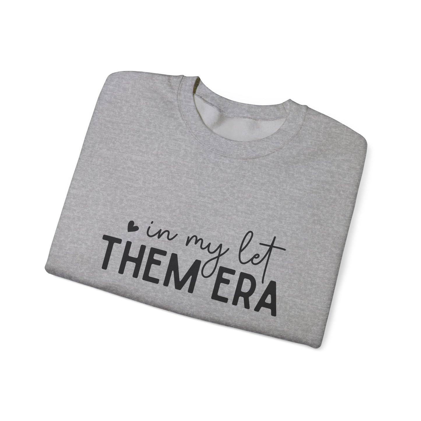 Cozy Let Them Era Unisex Heavy Blend Crewneck Sweatshirt - sizes S - 5X