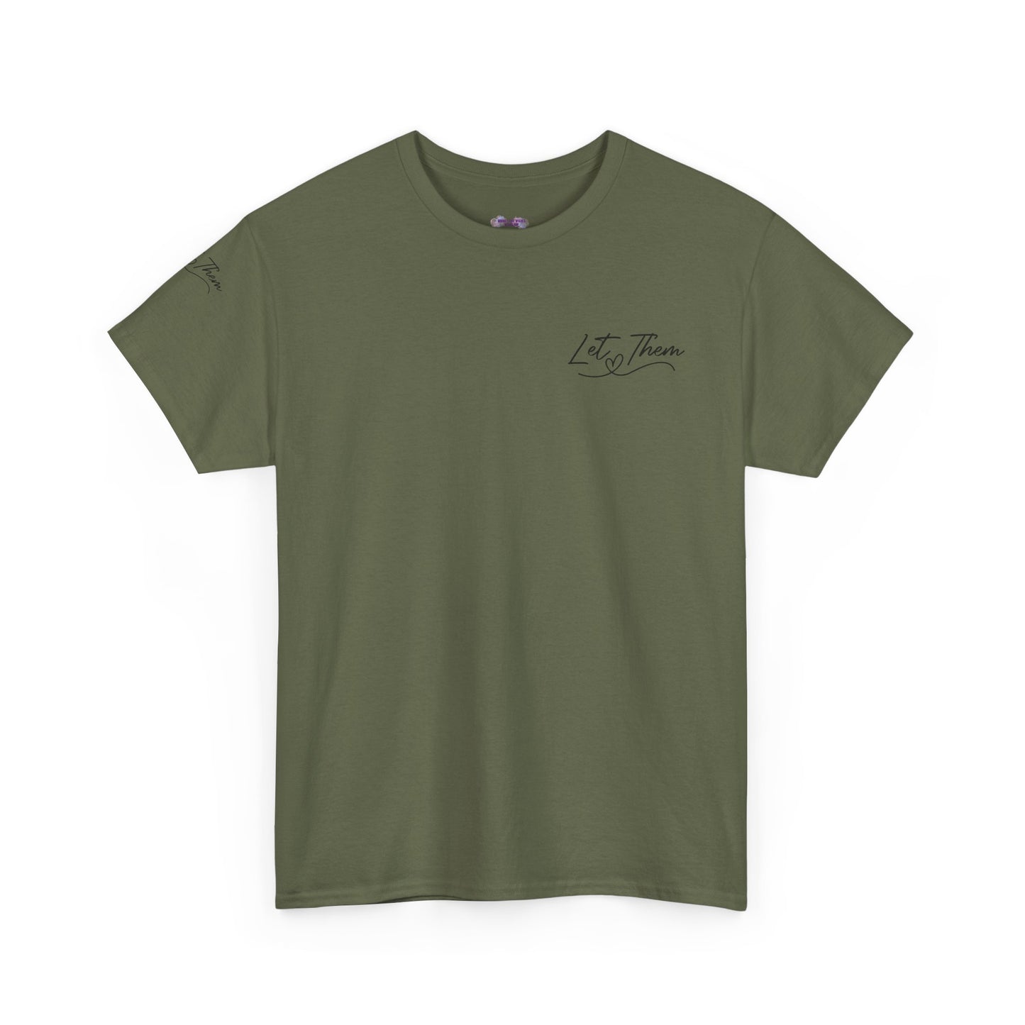 Let Them Unisex Tee - Cute Inspirational Front, Back, Right Arm Design