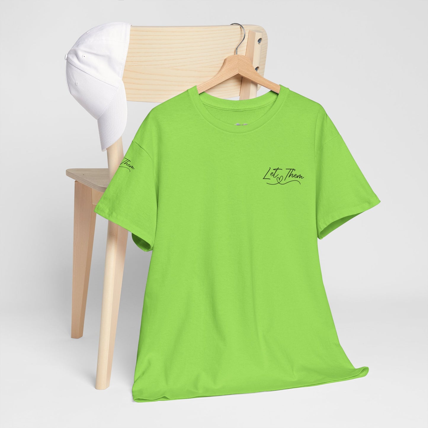 Let Them Unisex Tee - Cute Inspirational Front, Back, Right Arm Design