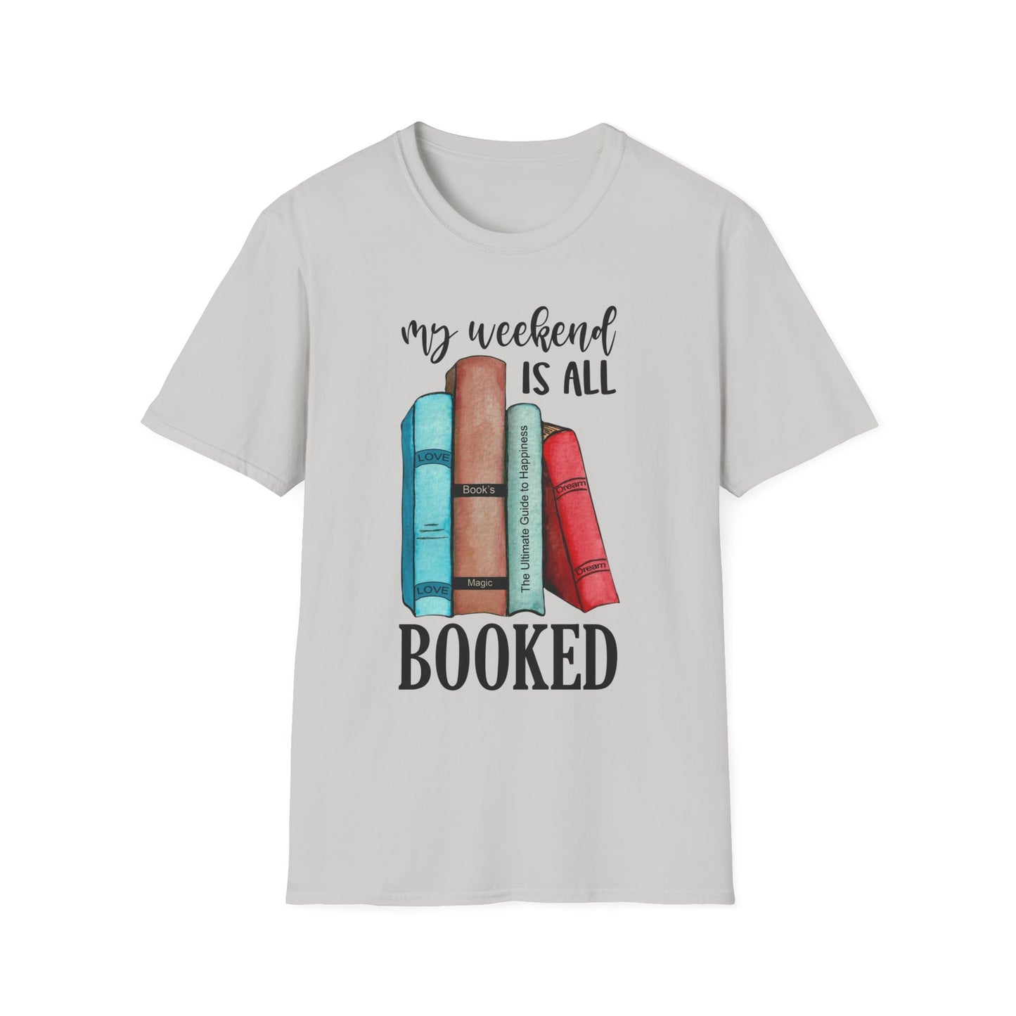 My Weekend is All Booked Unisex Softstyle T-Shirt