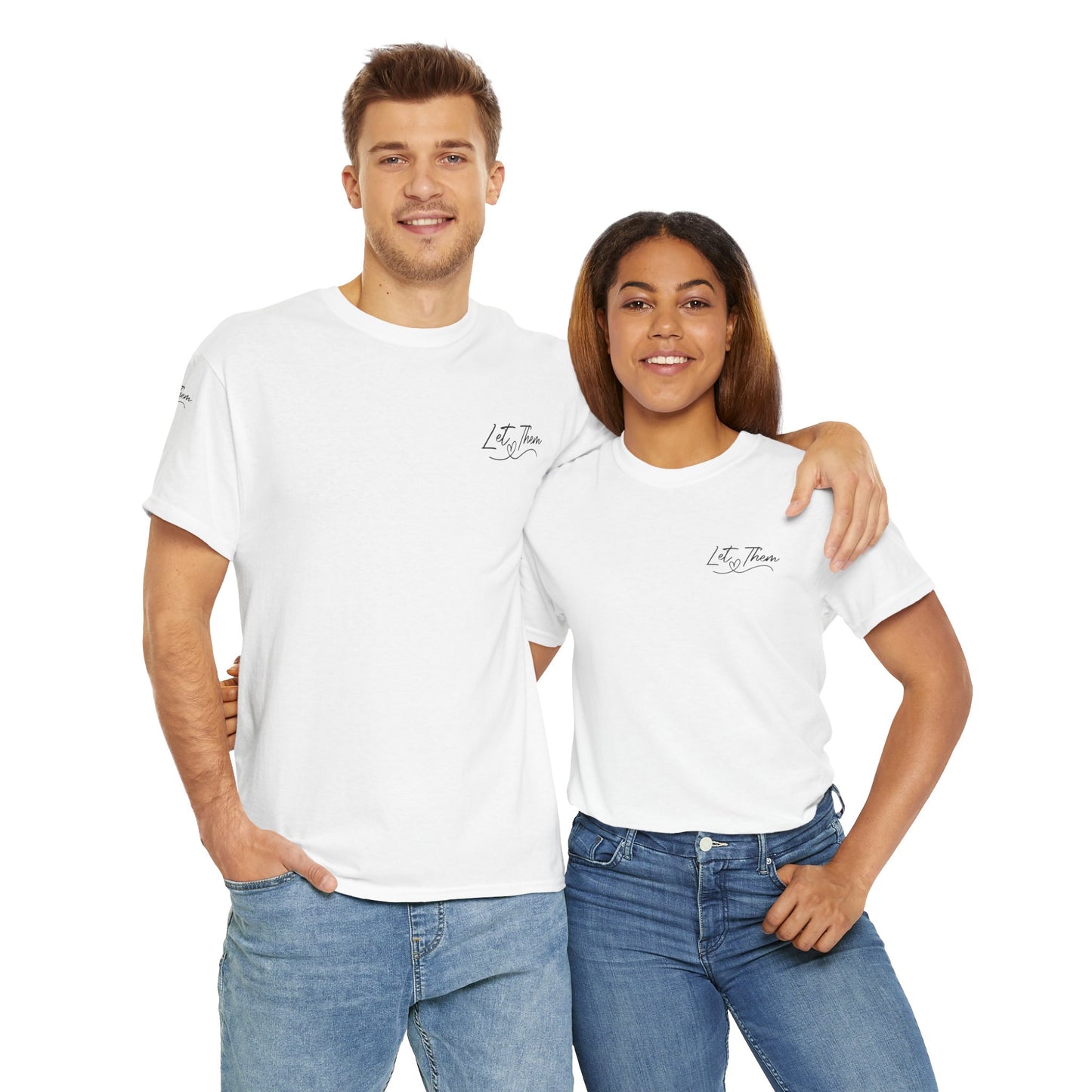 Let Them Unisex Tee - Cute Inspirational Front, Back, Right Arm Design