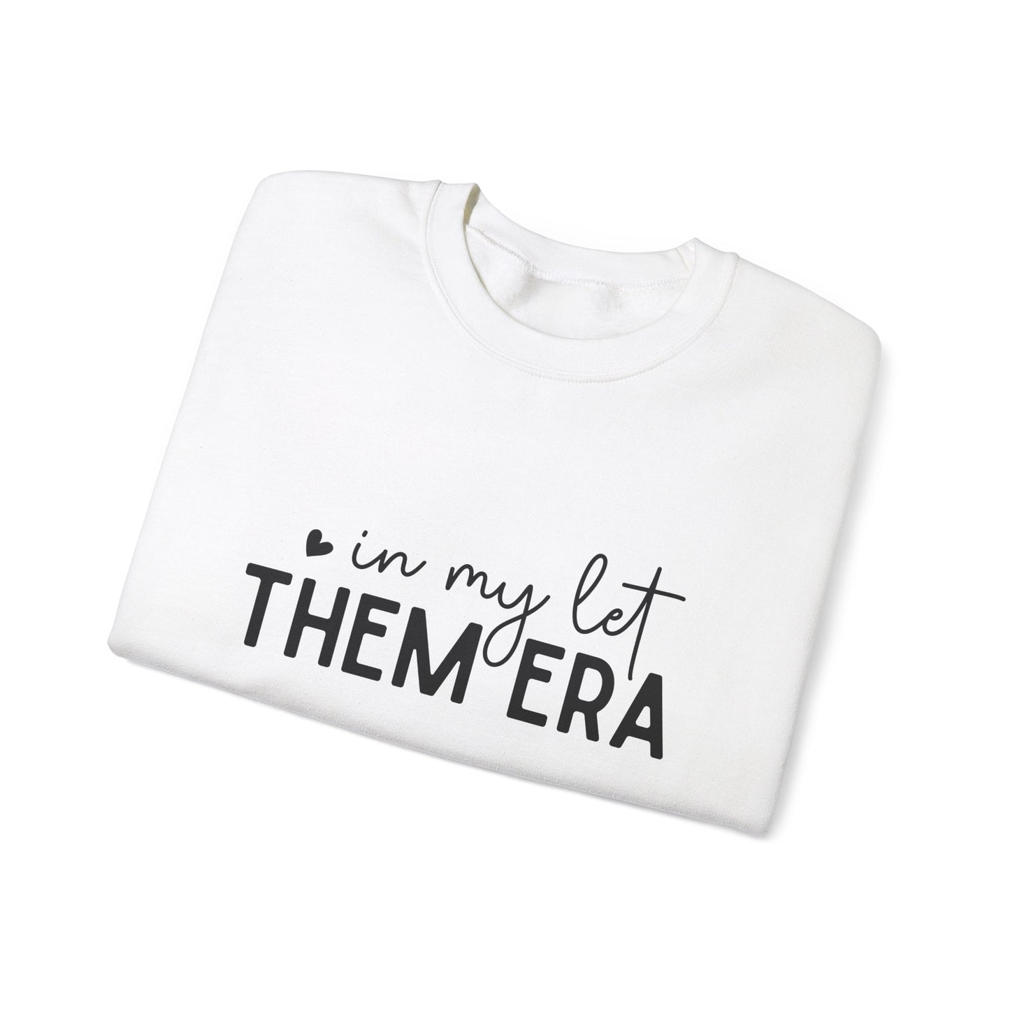 Cozy Let Them Era Unisex Heavy Blend Crewneck Sweatshirt - sizes S - 5X