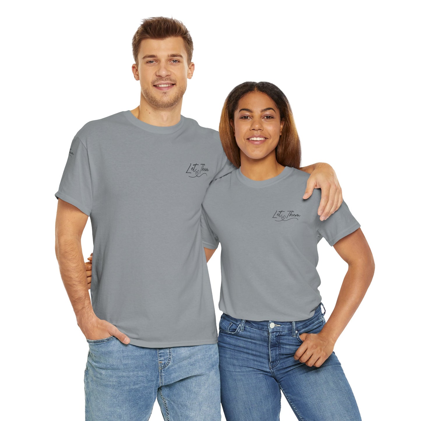 Let Them Unisex Tee - Cute Inspirational Front, Back, Right Arm Design