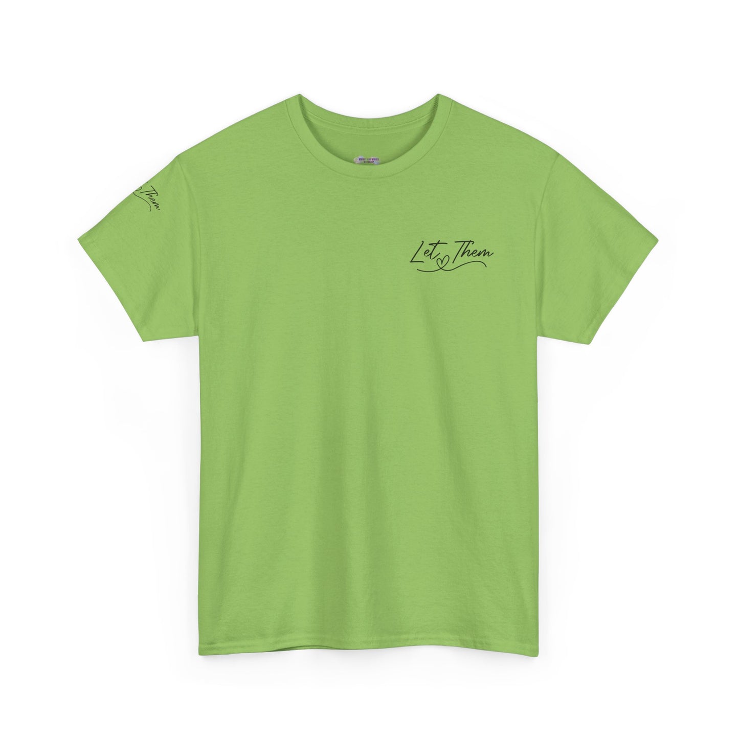 Let Them Unisex Tee - Cute Inspirational Front, Back, Right Arm Design