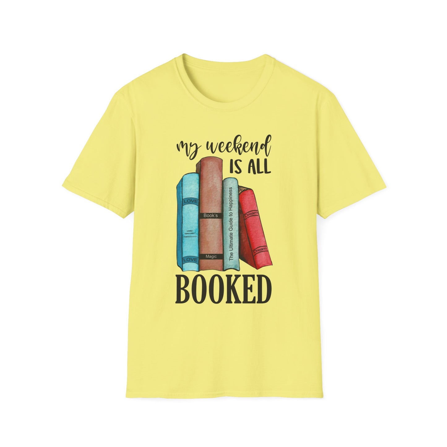 My Weekend is All Booked Unisex Softstyle T-Shirt