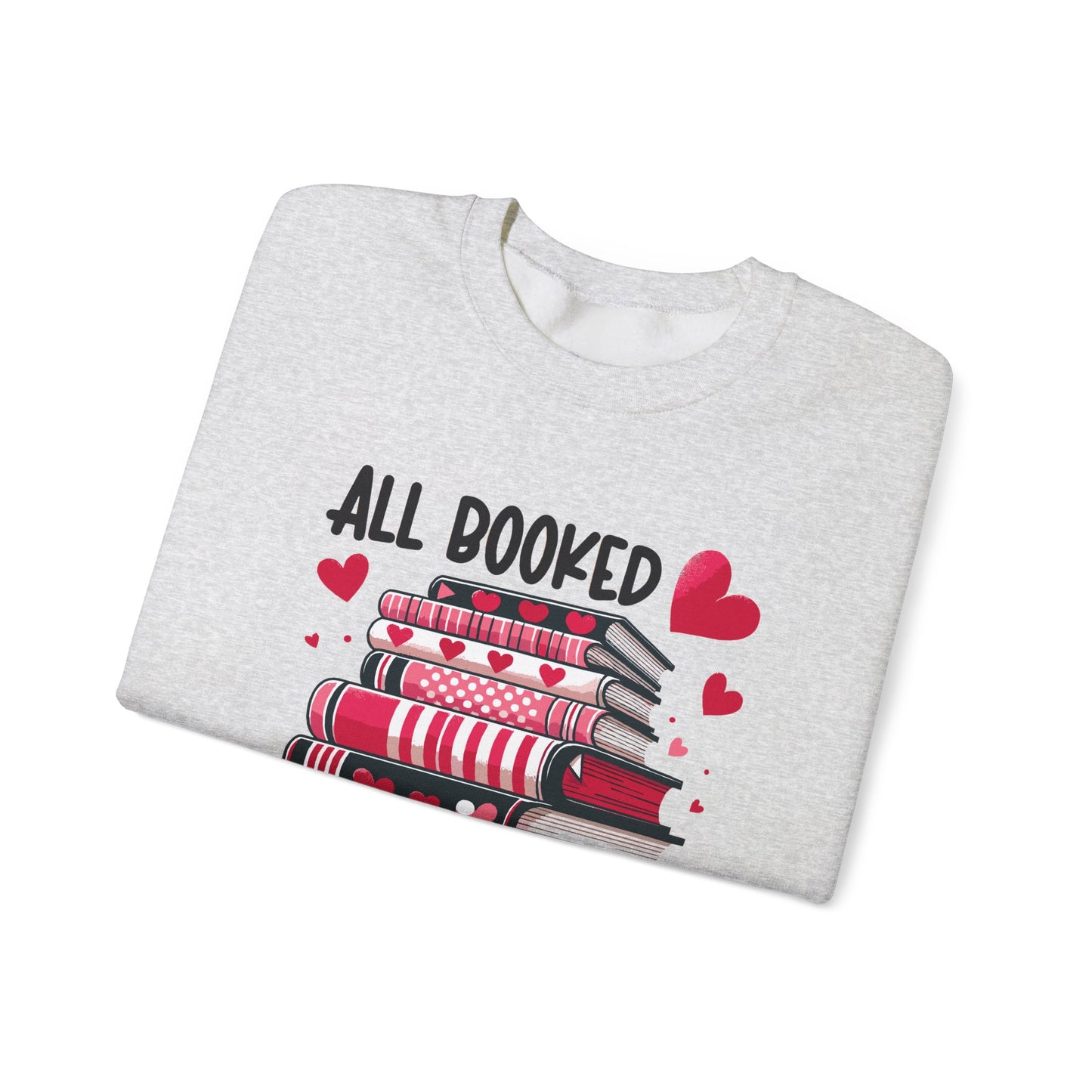 All Booked for Valentine's Day Unisex Heavy Blend Crewneck Sweatshirt
