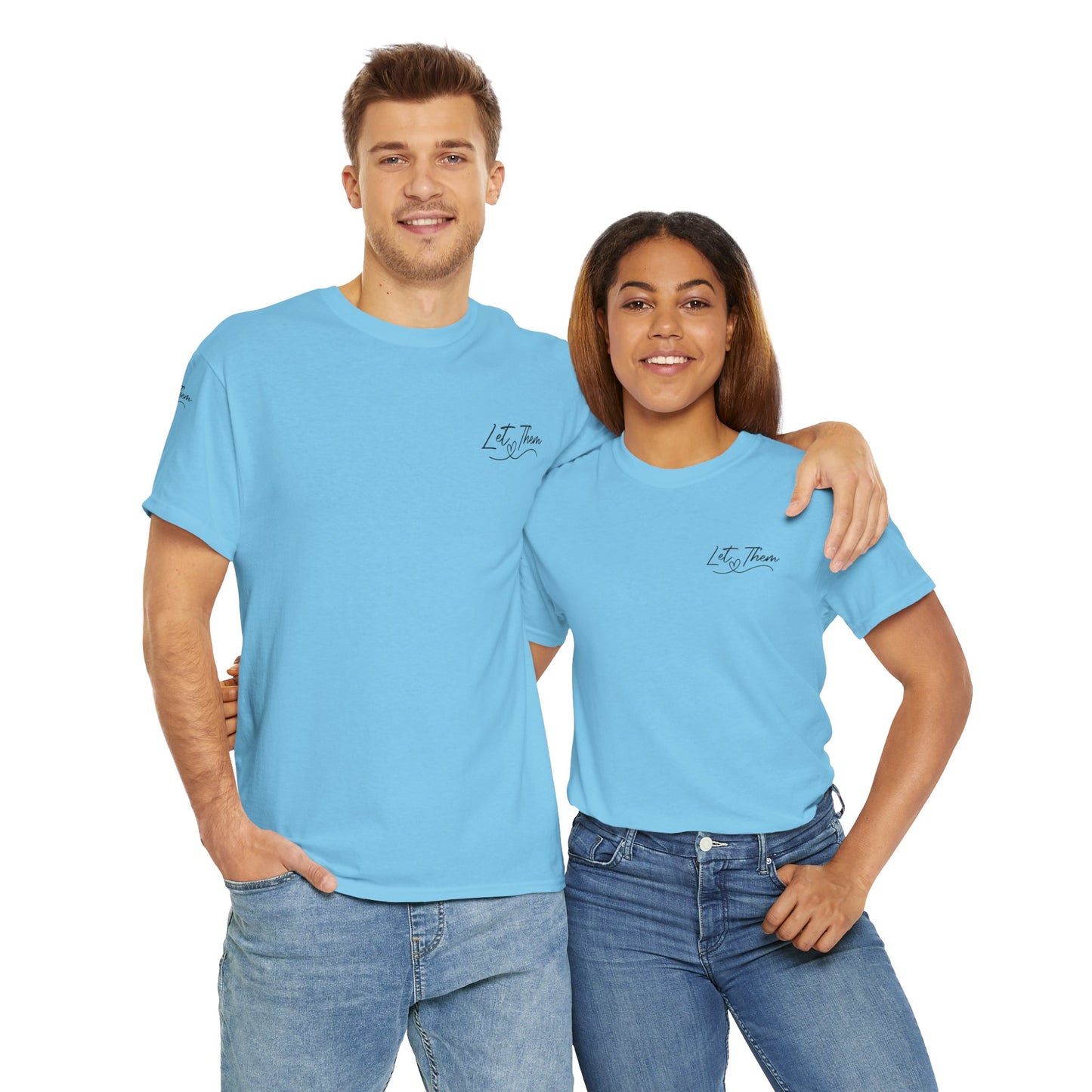 Let Them Unisex Tee - Cute Inspirational Front, Back, Right Arm Design