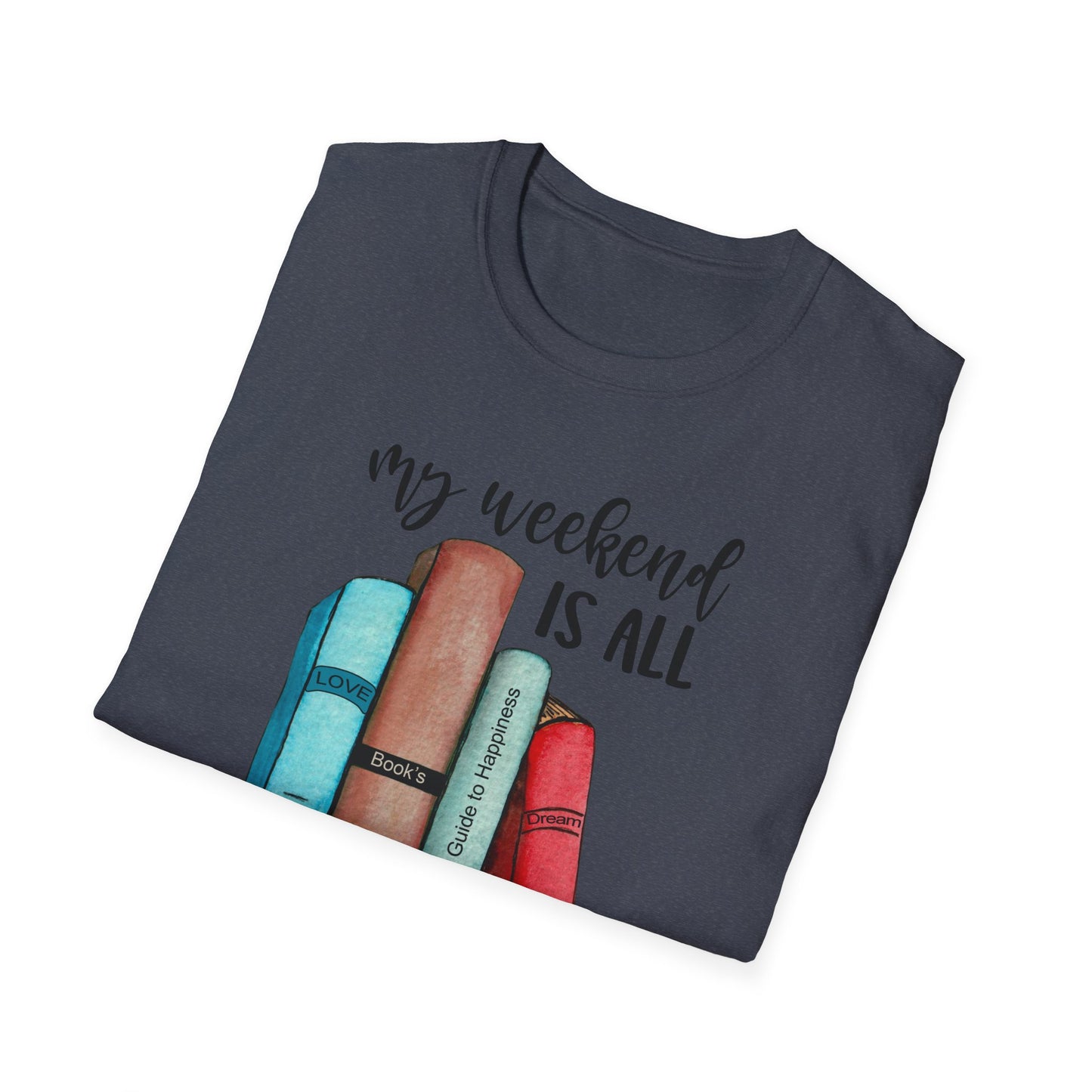 My Weekend is All Booked Unisex Softstyle T-Shirt
