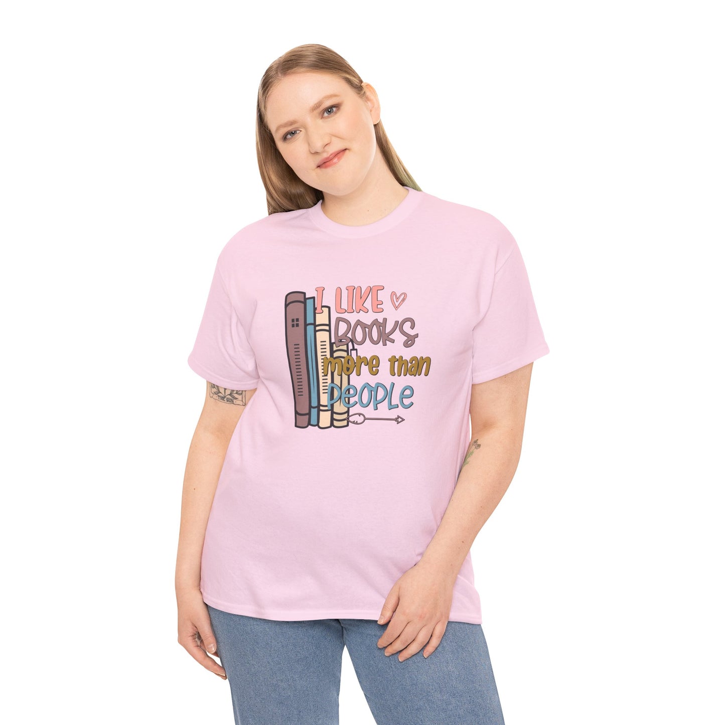 I like Books more than I like People Unisex Heavy Cotton Tee - sizes S - 5X