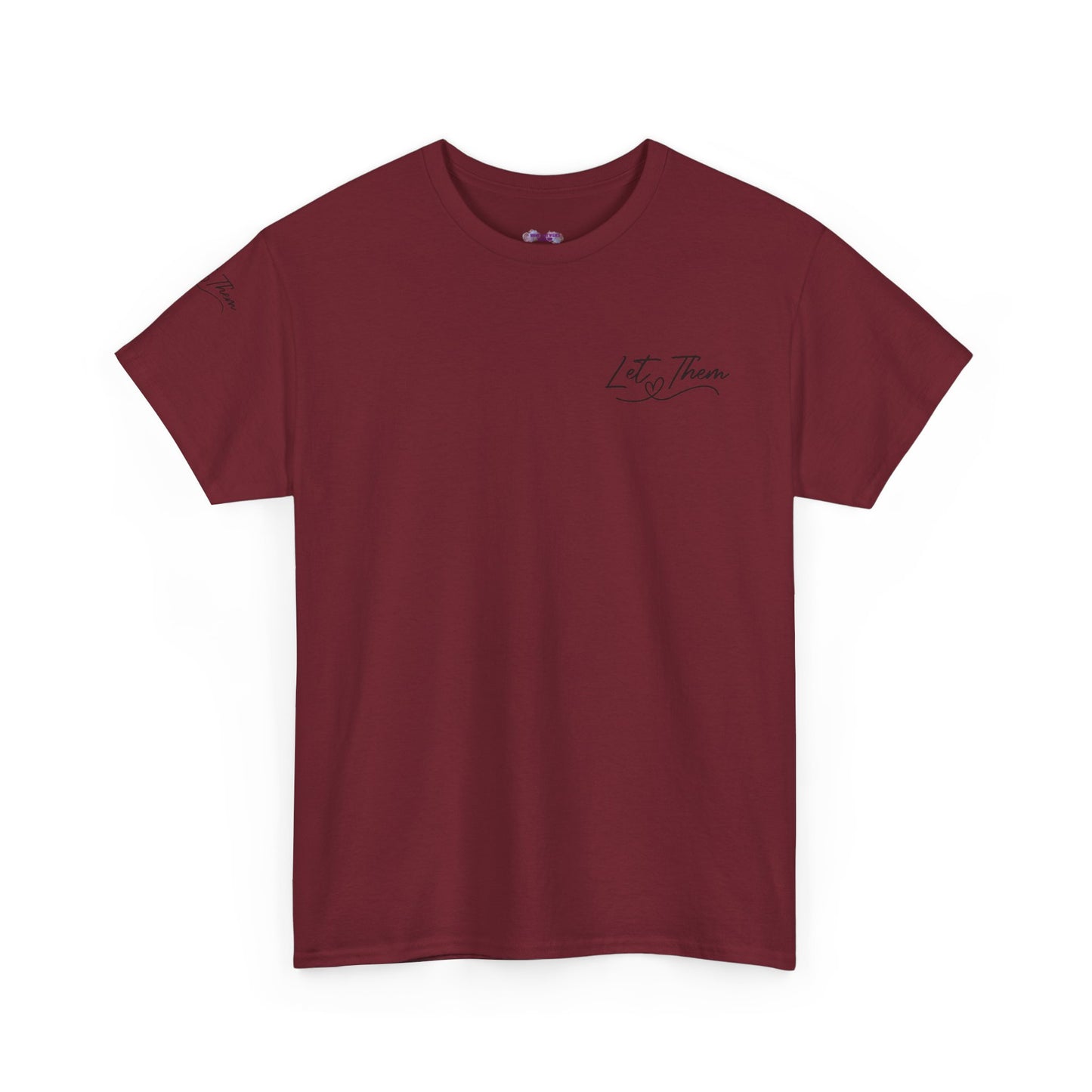 Let Them Unisex Tee - Cute Inspirational Front, Back, Right Arm Design