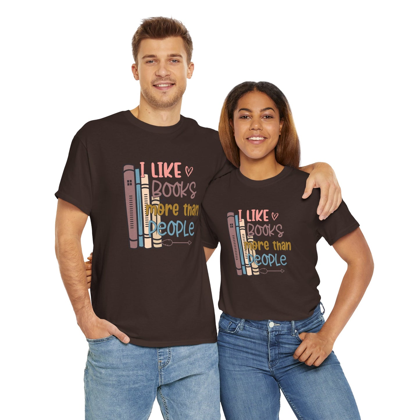 I like Books more than I like People Unisex Heavy Cotton Tee - sizes S - 5X