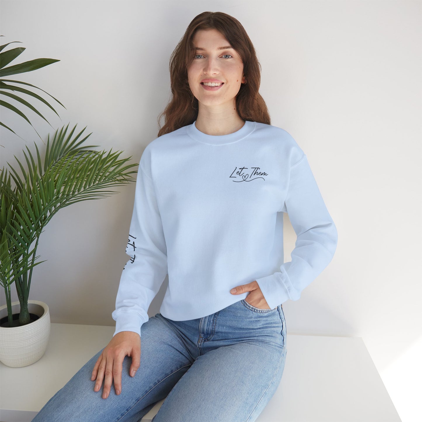 Let Them Crewneck Sweatshirt, Warm Cozy Design on Back Front Sleeve, Comfy Unisex Heavy Blend™, Sweater Jumper Pullover, Graphic Print