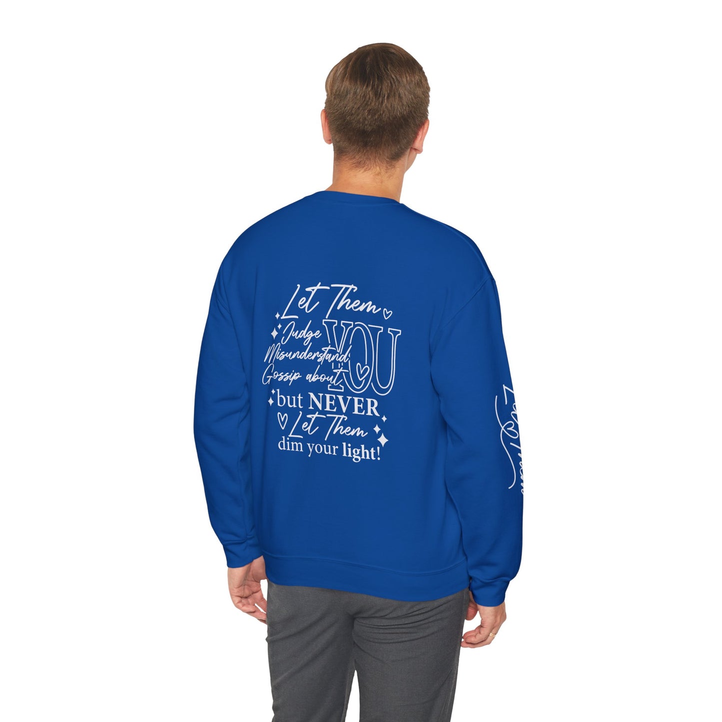 Let them Unisex Sweatshirt, Cozy Crewneck with Front, Back, Sleeve Designs, Warm & Comfy, Gift for All Occasions, Customizable Apparel