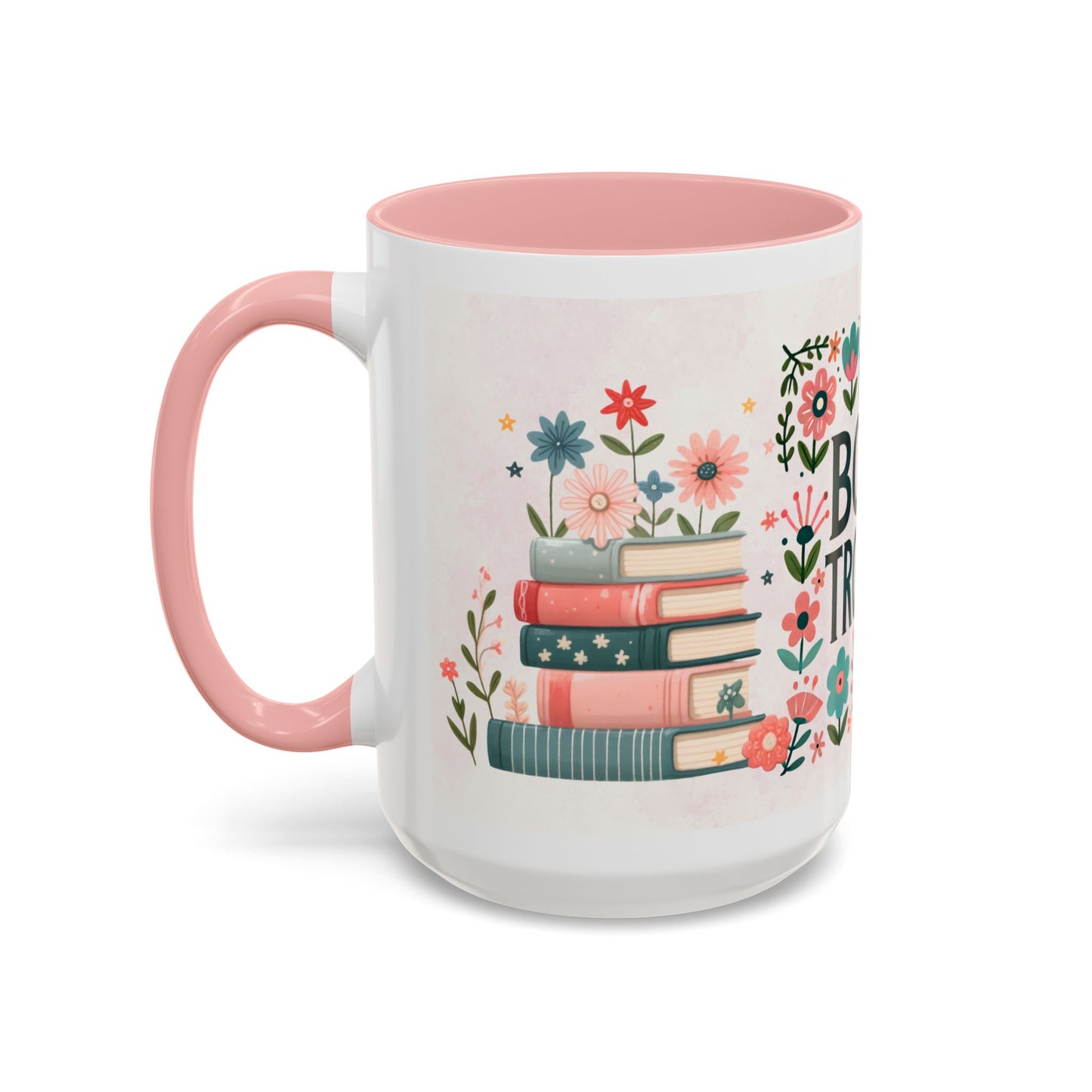 Mug - Booktrovert Pretty Floral Ceramic Coffee Mug (11oz, 15oz)