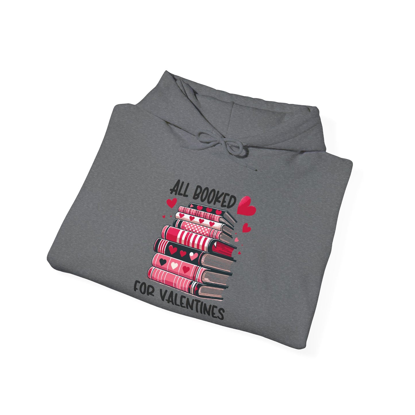 Valentine's Day All Booked Unisex Hooded Sweatshirt - sizes s - 5X